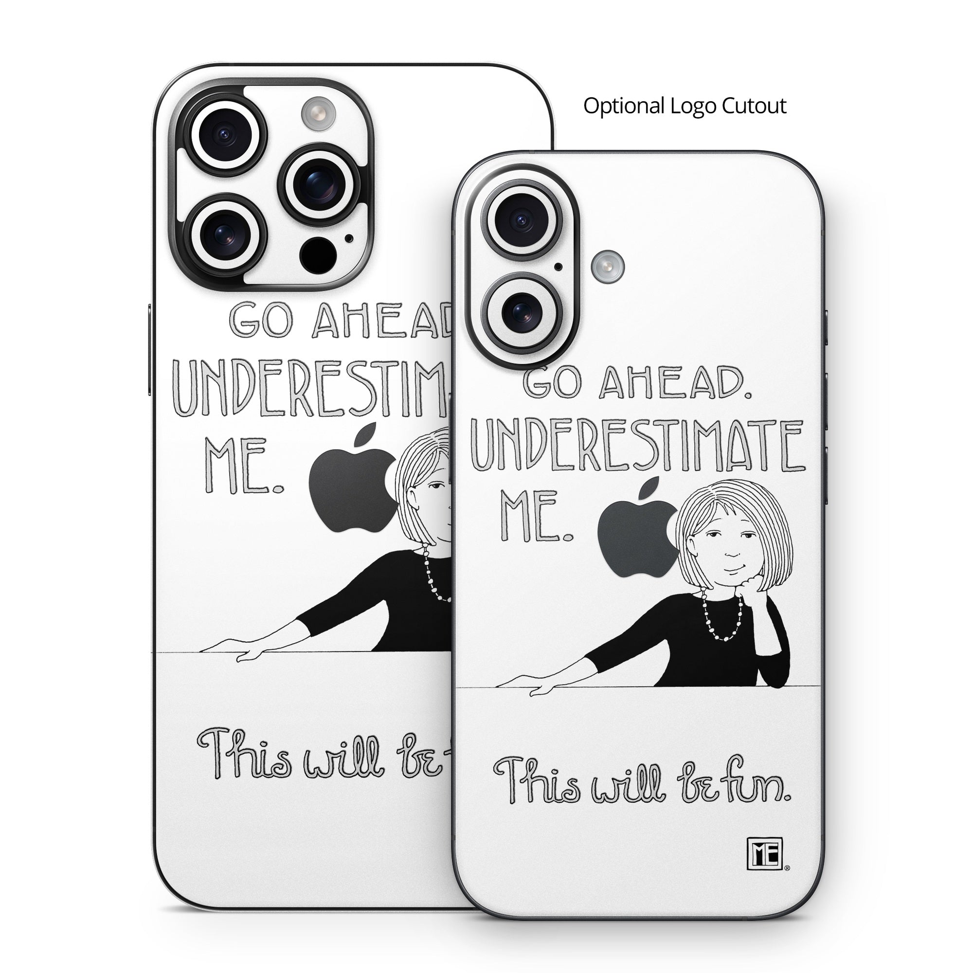 Underestimate Me - Apple iPhone 16 Skin