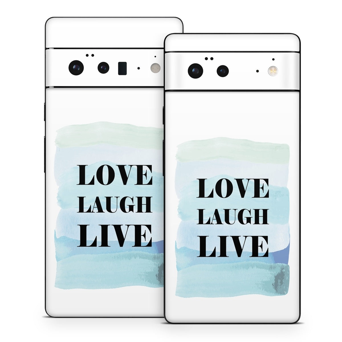 Love Laugh Live - Google Pixel 6 Skin