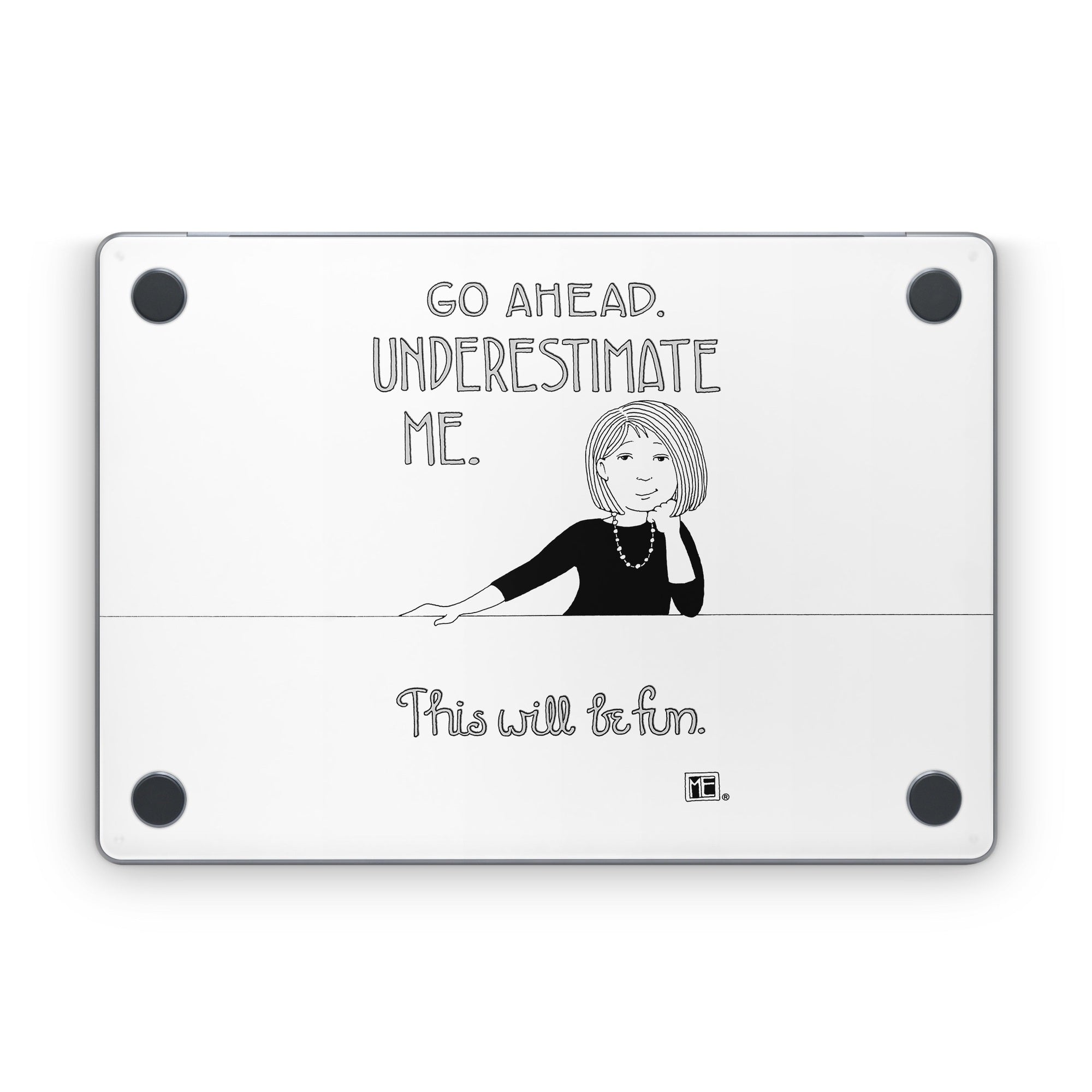 Underestimate Me - Apple MacBook Skin