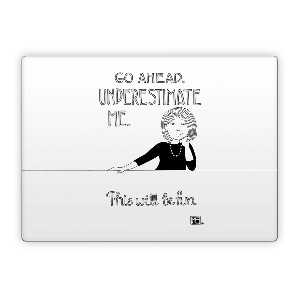 Underestimate Me - Microsoft Surface Laptop Skin