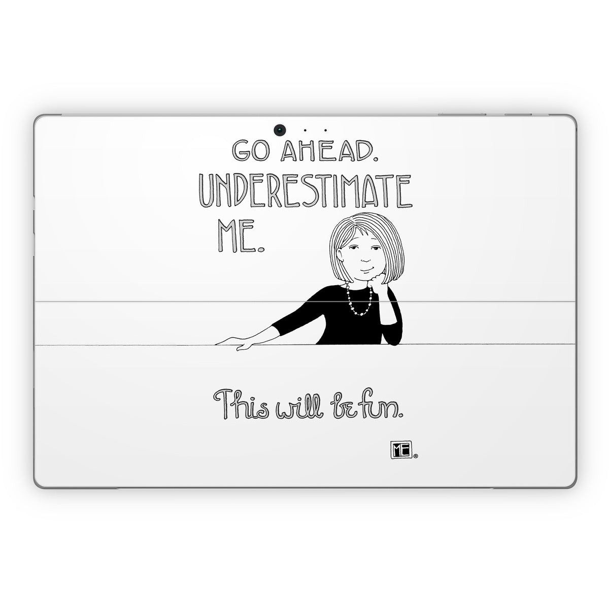 Underestimate Me - Microsoft Surface Pro Skin