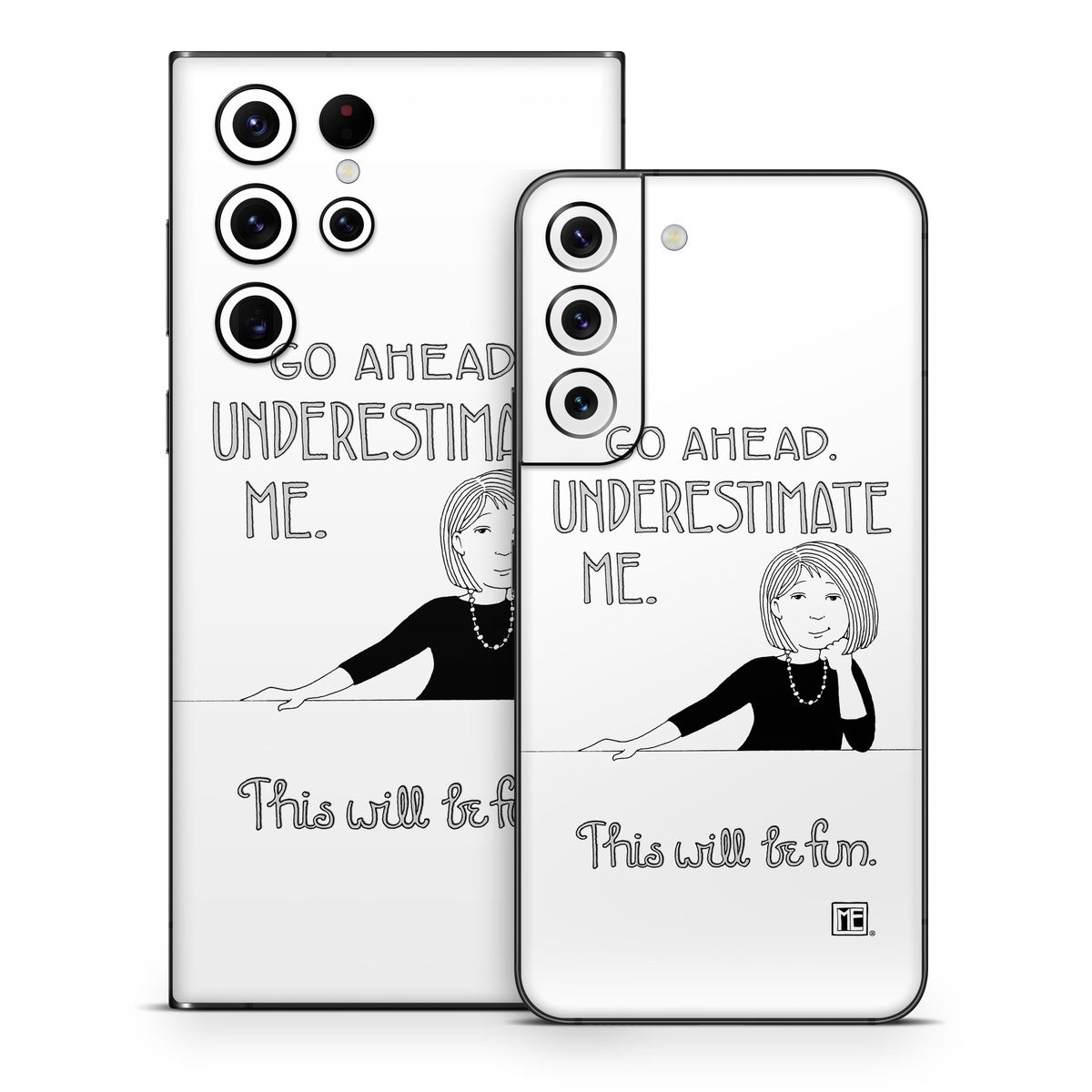 Underestimate Me - Samsung Galaxy S22 Skin